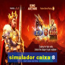 simulador caixa 8